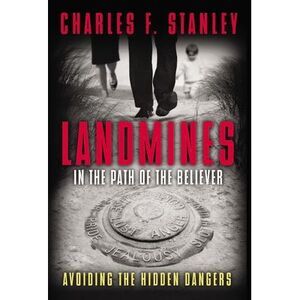 Landmines in the Path of -- Charles Stanley